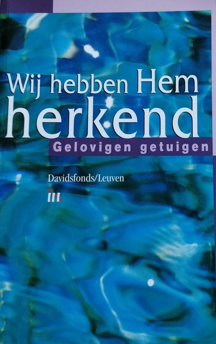 Wij hebben hem herkend - gelovigen getuigen