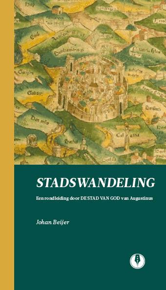 Stadswandeling, een rondleiding door de stad van God van Augustinus