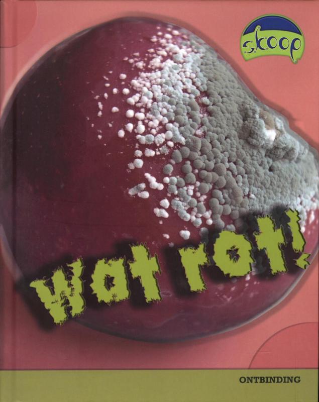 Wat rot! / Skoop
