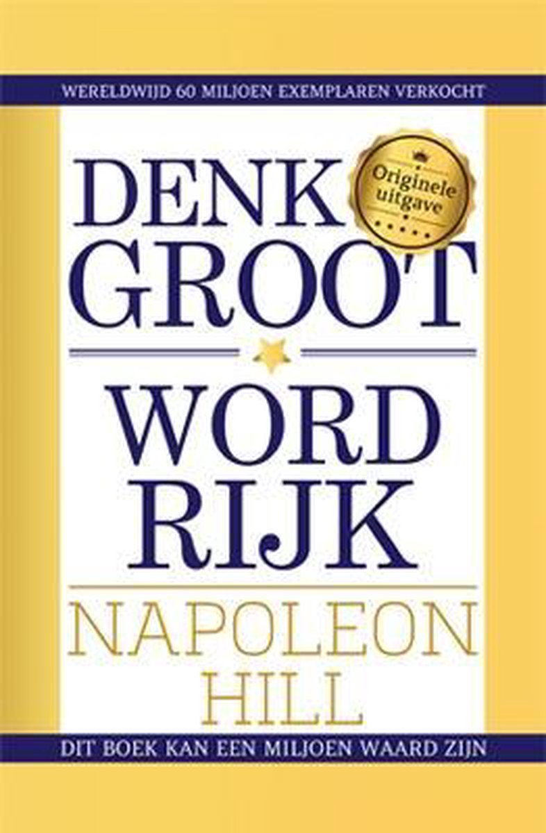 Denk groot & word rijk