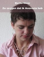 Ze zeggen dat ik anorexia heb