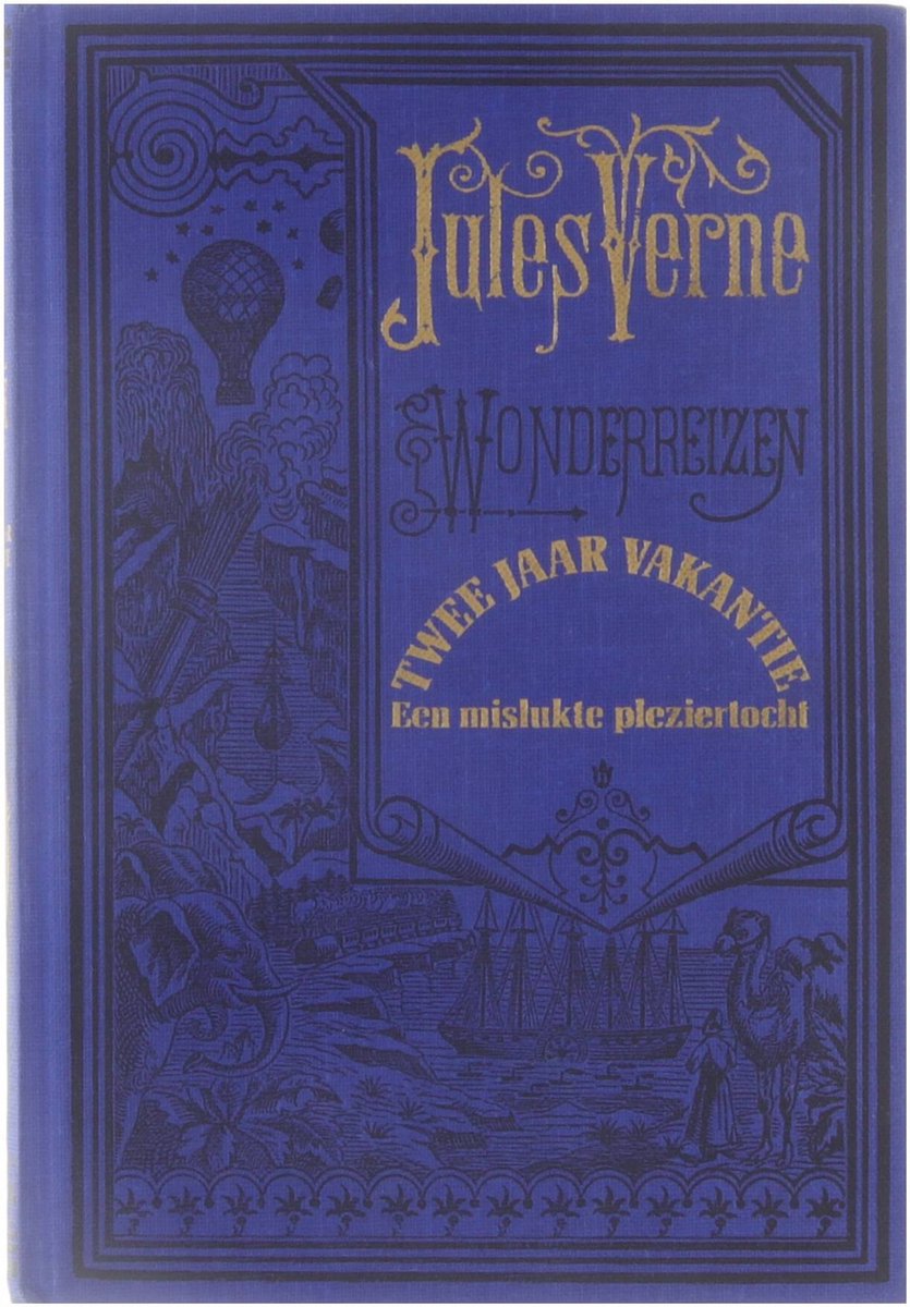 Twee jaar vakantie - de mislukte pleziertocht