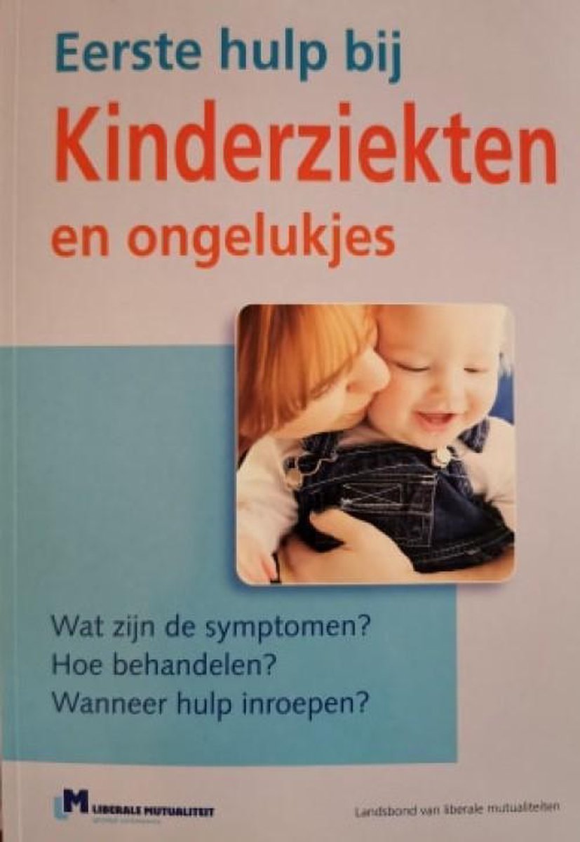 Eerste hulp bij kinderziekten en ongelukjes
