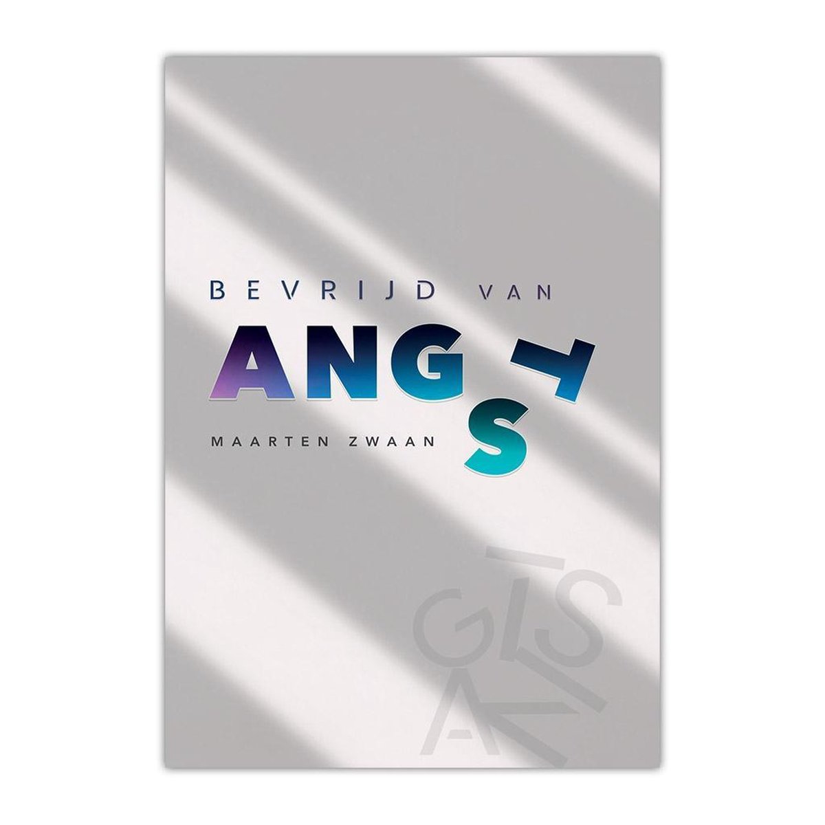Bevrijd Van Angst - Maarten Zwaan