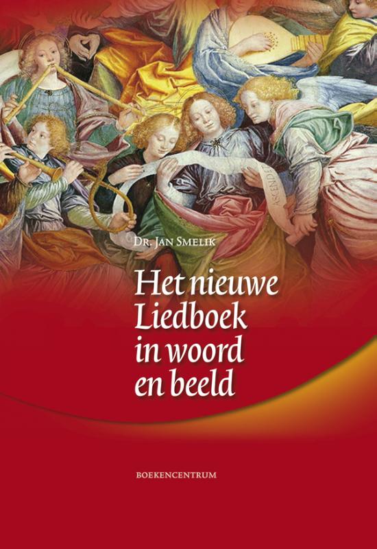 Het nieuwe liedboek in woord en beeld