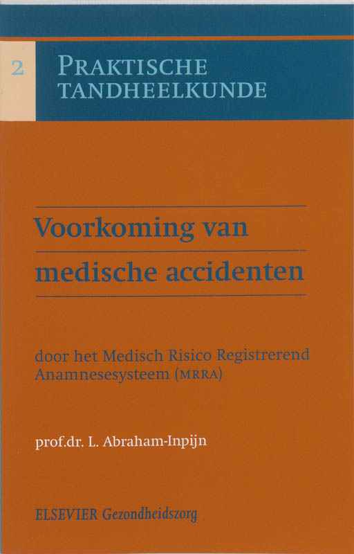 Voorkomen van medische accidenten / Praktische tandheelkunde / 2