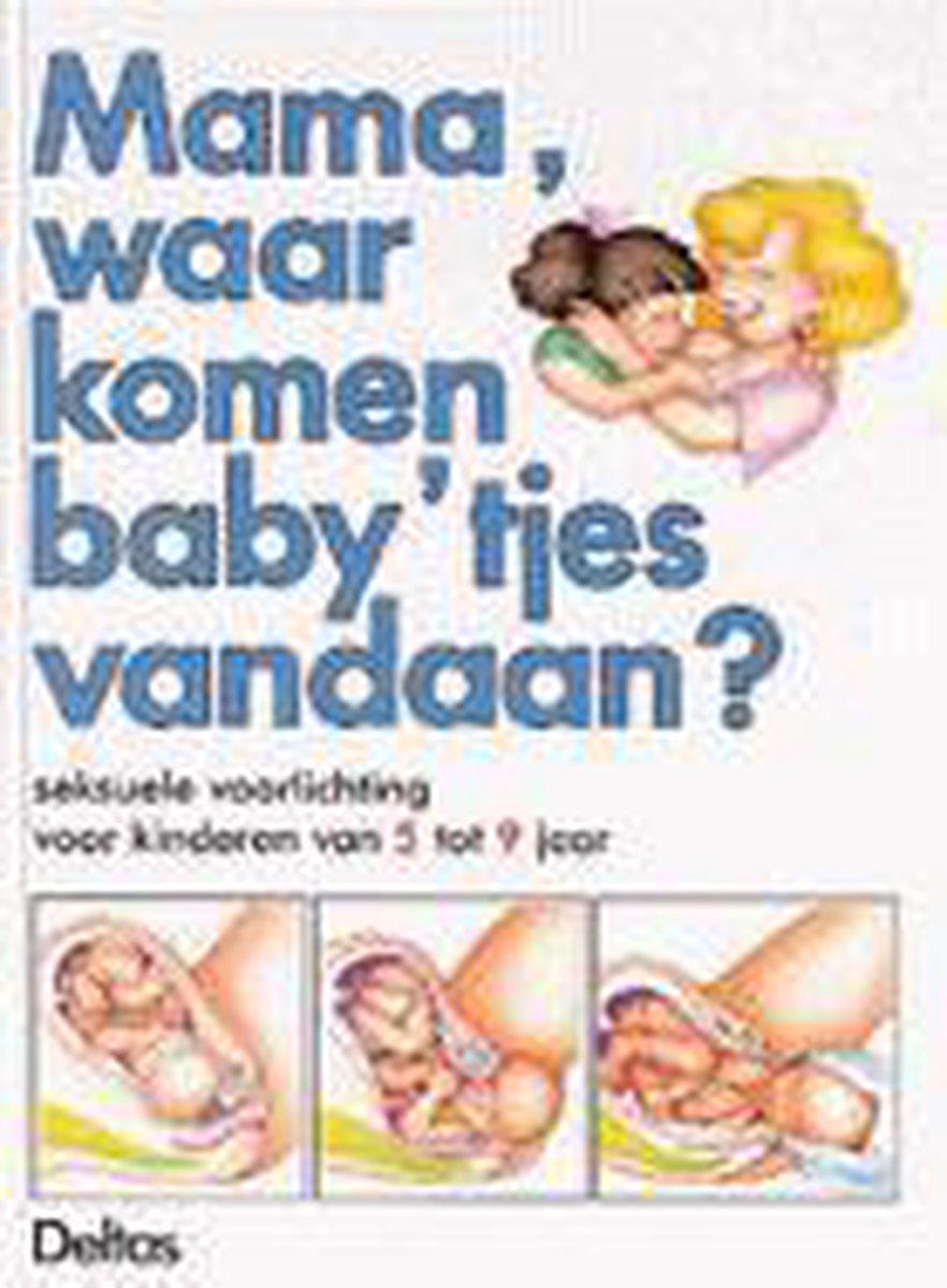 Mama Waar Komen De Babytjes Vandaan