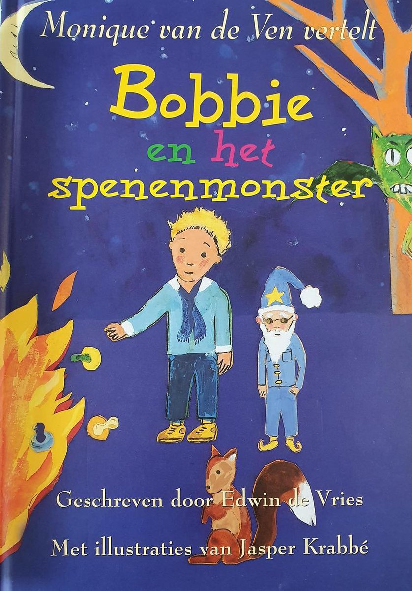Bobbie en het spenenmonster / Monique van de Ven vertelt