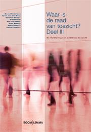 Waar is de raad van toezicht? / 3 / Bestuurskunde & politicologie overig