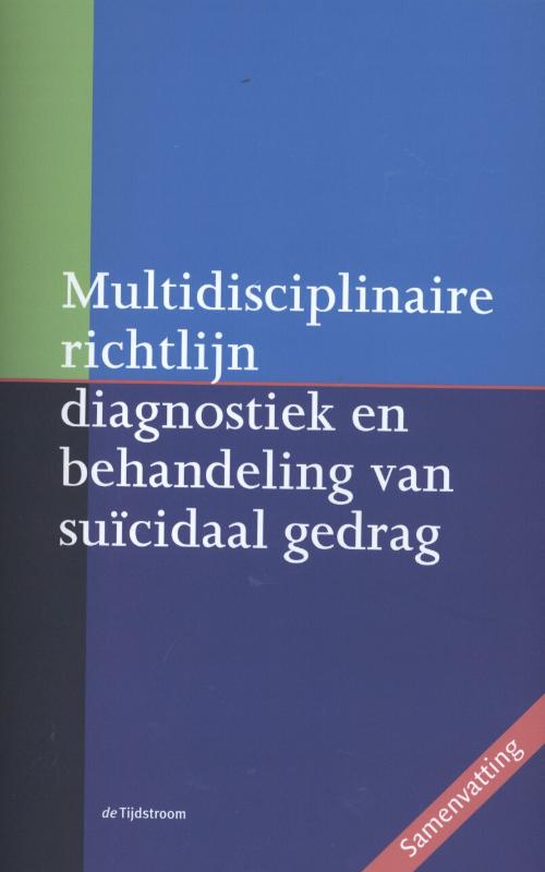 Multidisciplinaire richtlijn diagnostiek en behandeling van suïcidaal gedrag