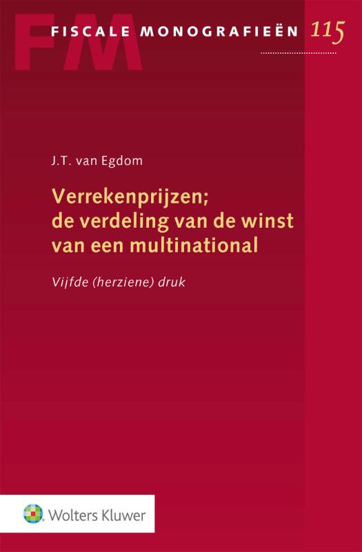 Verrekenprijzen; de verdeling van de winst van een multinational / Fiscale monografieën / 115