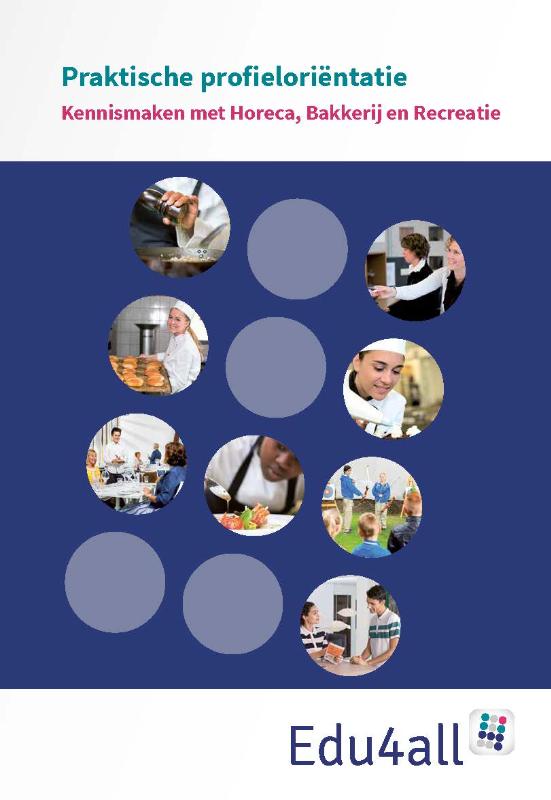 Kennismaken met Horeca, Bakkerij en Recreatie / VMBO Praktische profieloriëntatie