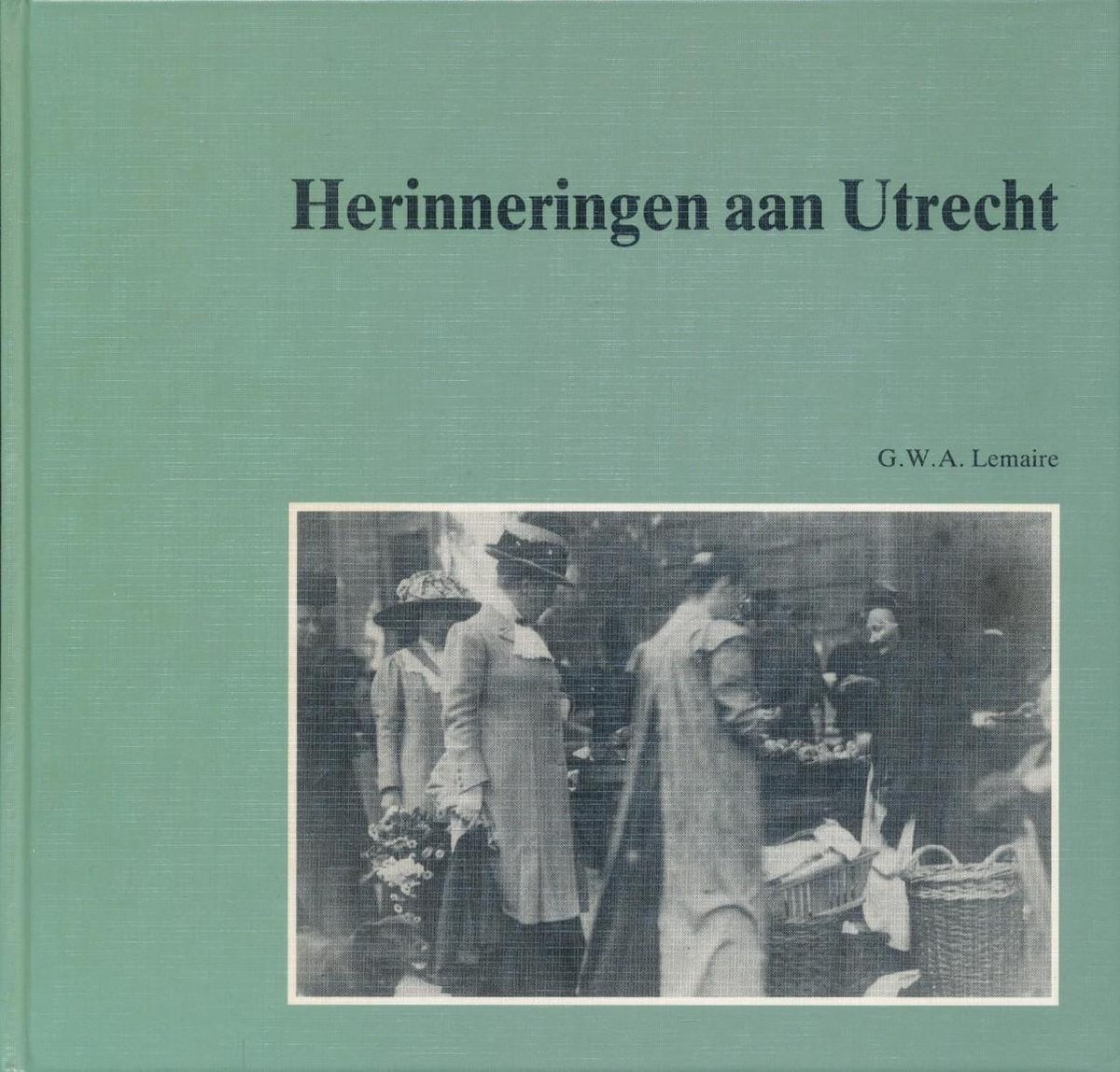 Herinneringen aan Utrecht