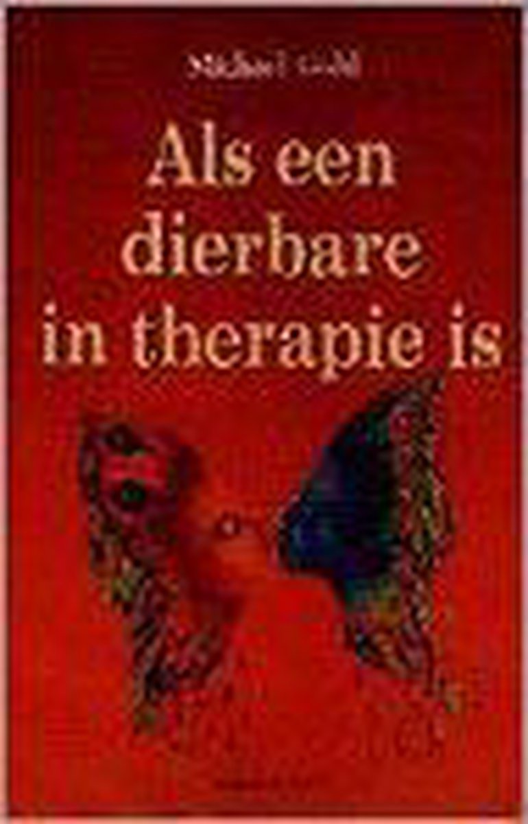 Als een dierbare in therapie is - M. Gold