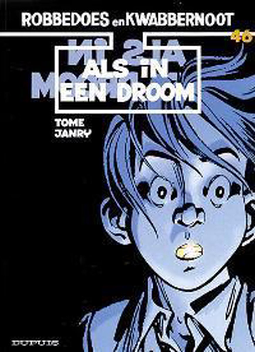 Robbedoes en Kwabbernoot 46 -   Als in een droom