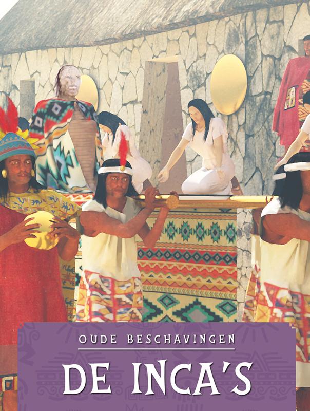 De Inca's / Oude beschavingen