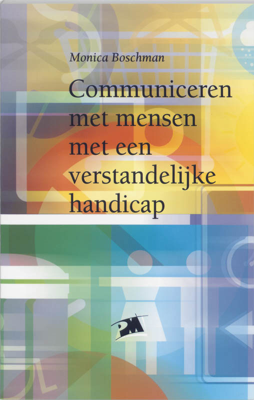 Communiceren met mensen met een verstandelijke handicap / PM-reeks