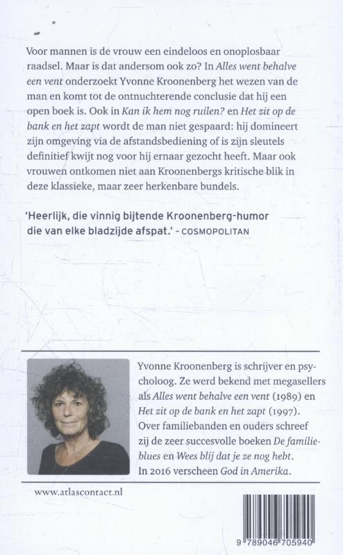 Alles went behalve een vent; Kan ik hem nog ruilen?; Het zit op de bank en het zapt achterkant