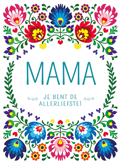 Mama je bent de allerliefste!