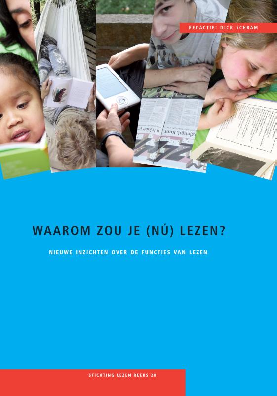 Waarom zou je (nu) lezen? / Publicatiereeks Stichting Lezen / 20