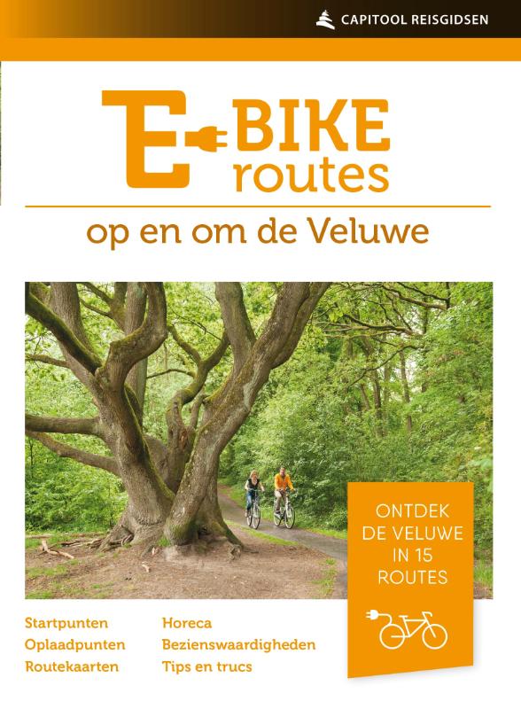 E-bikeroutes op en om de Veluwe / Capitool reisgidsen
