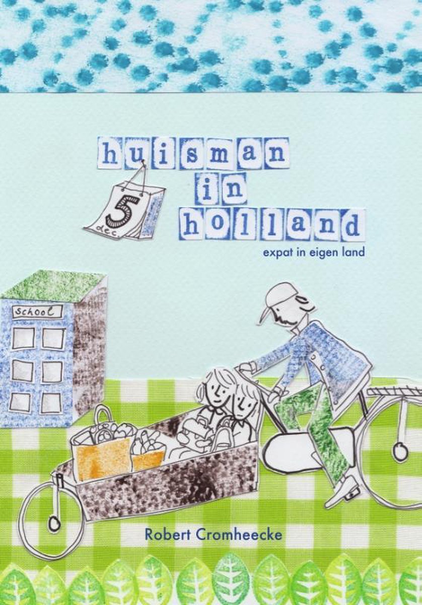 Huisman in Holland
