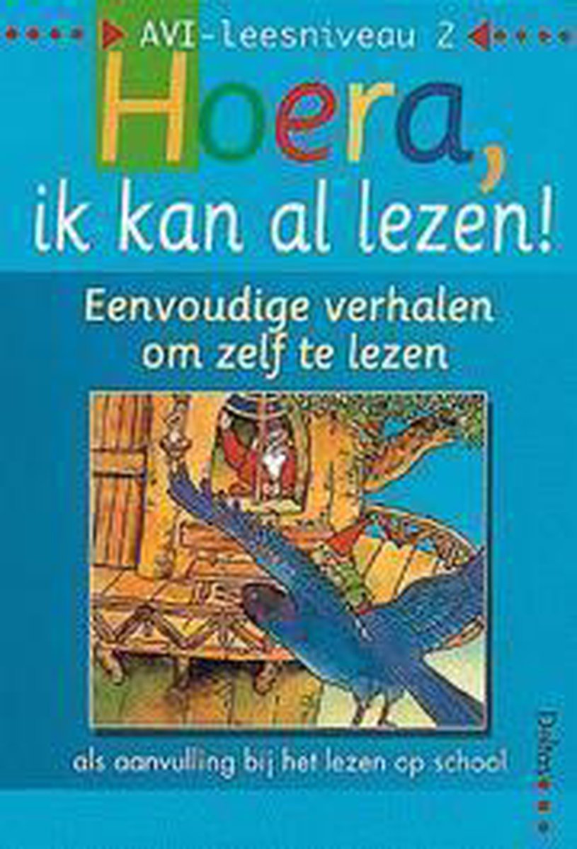 Eenvoudige verhalen om zelf te lezen / Hoera, ik kan al lezen / AVI 2