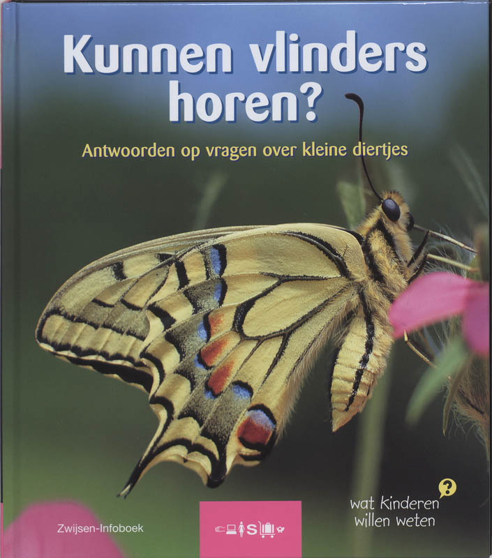 Kunnen vlinders horen? / Wat kinderen willen weten