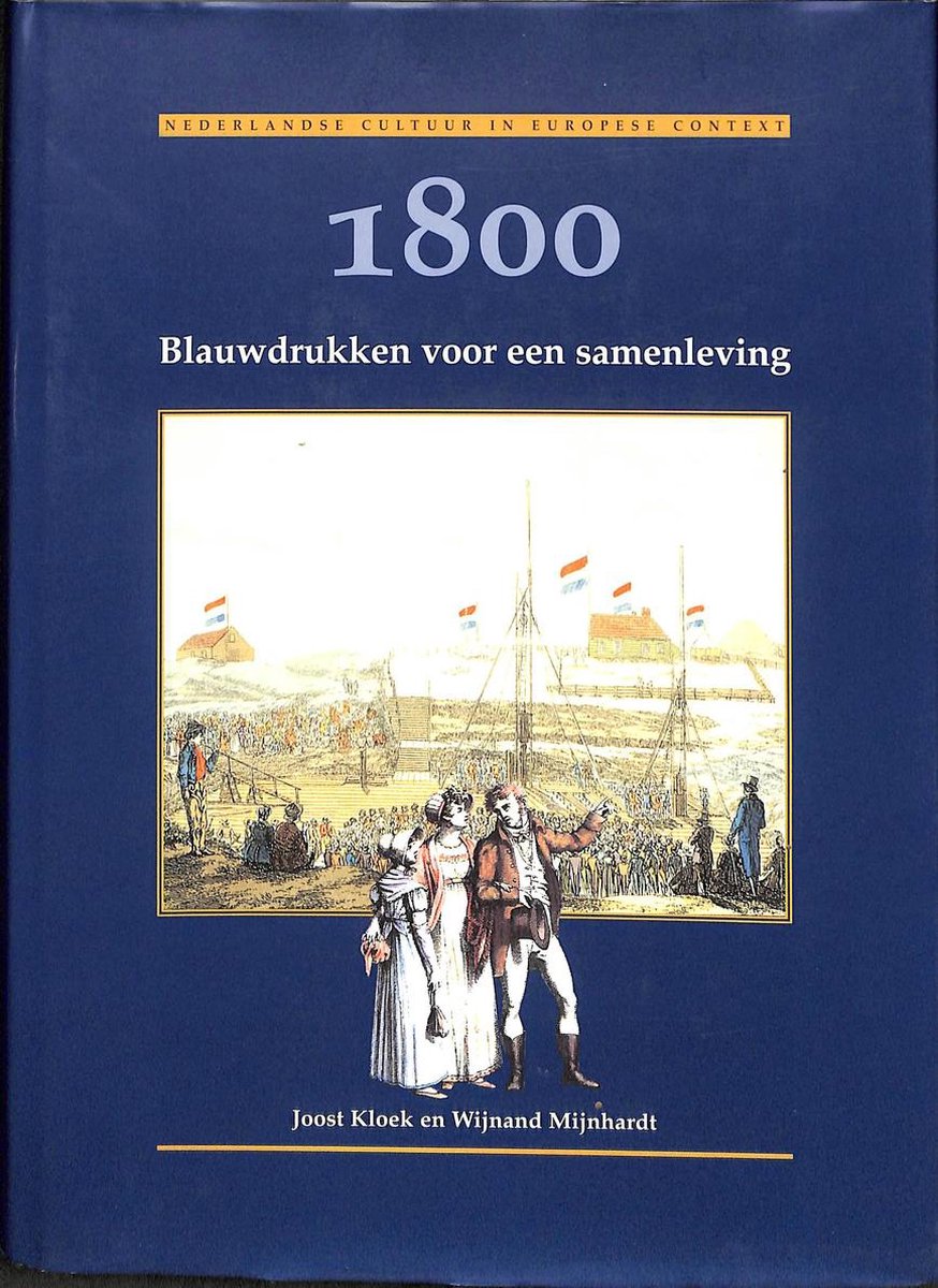 1800 / Blauwdrukken voor een samenleving / Nederlandse cultuur in Europese context / 2