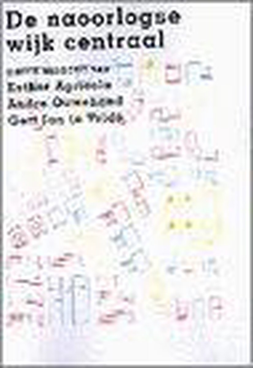 De naoorlogse wijk centraal