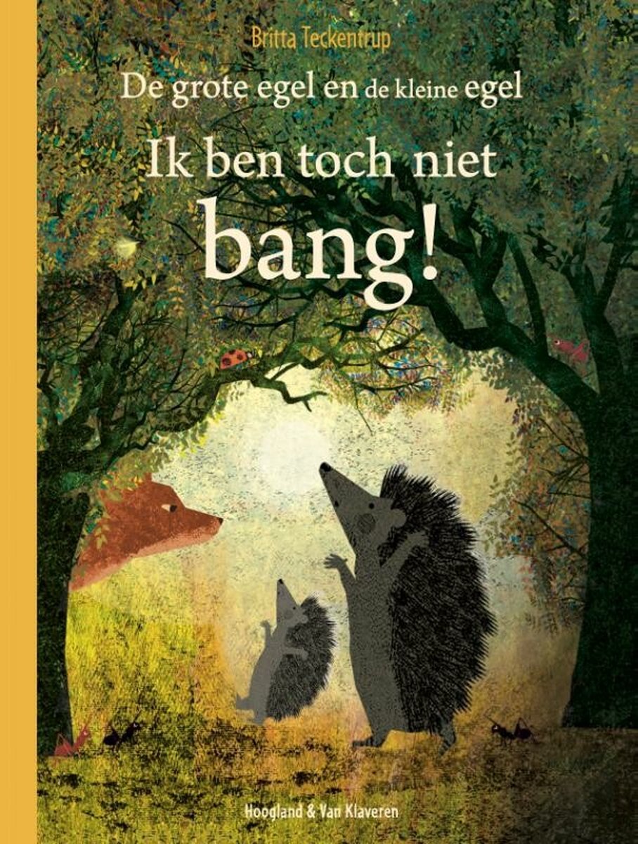 De grote egel en de kleine egel - Ik ben toch niet bang!