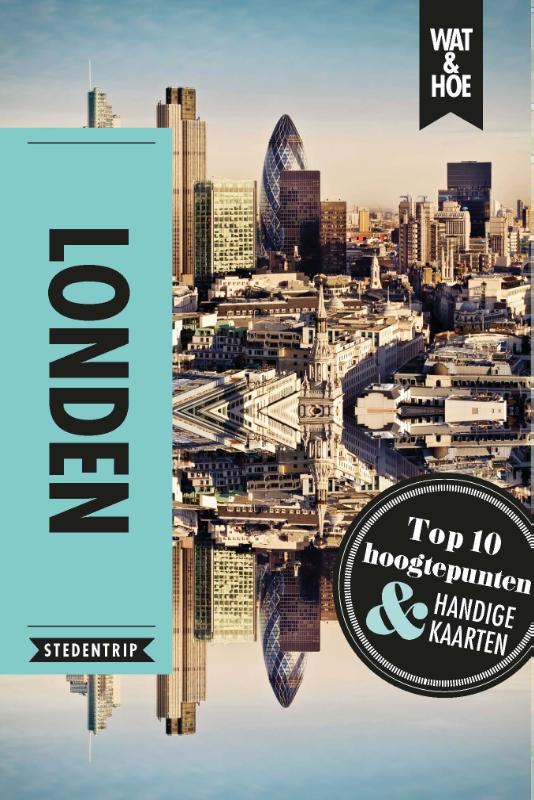Wat & Hoe Stedentrip  -   Londen