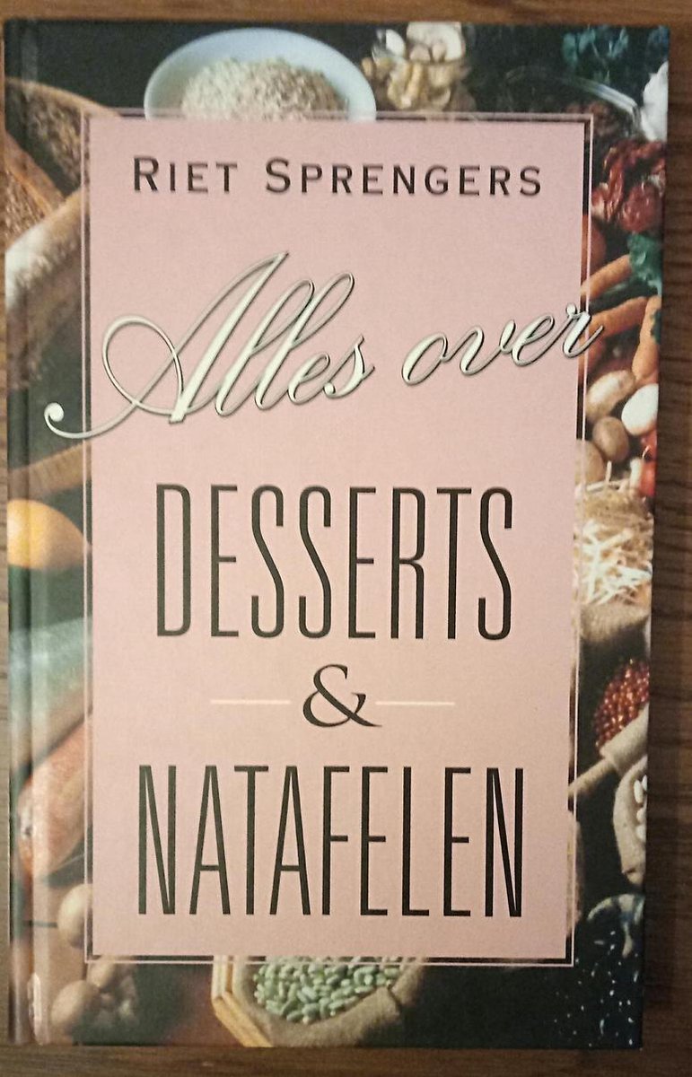 Alles over desserts & natafelen / Alles over