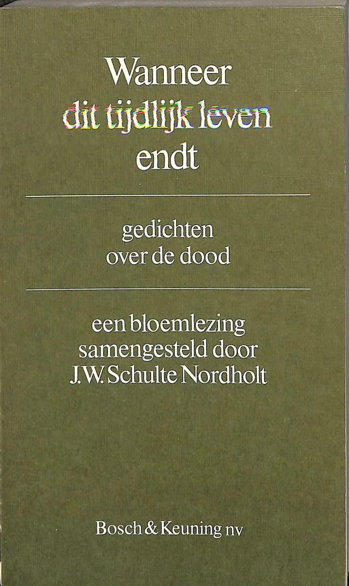 Wanneer dit tijdlijk leven endt. Gedichten over de dood.