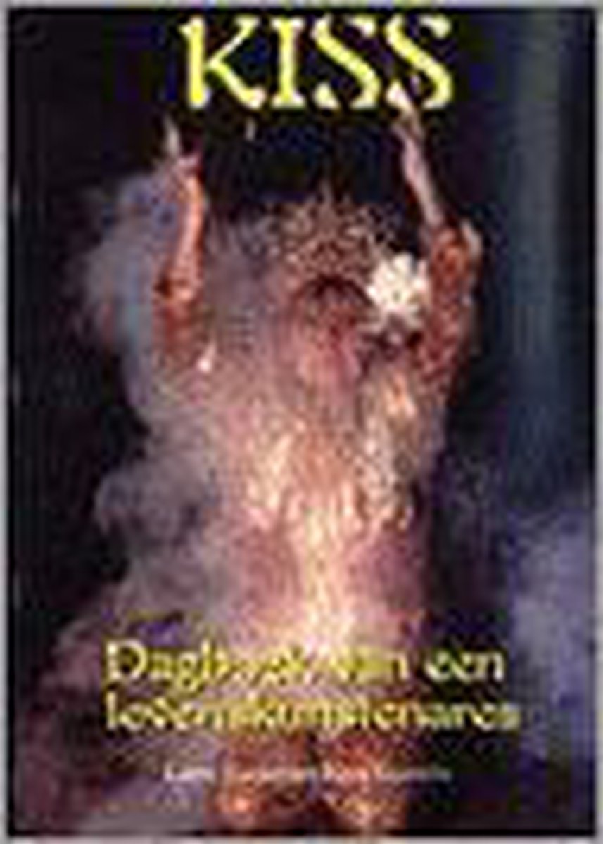 KISS - DAGBOEK VAN EEN LEVENSKUNSTENARES