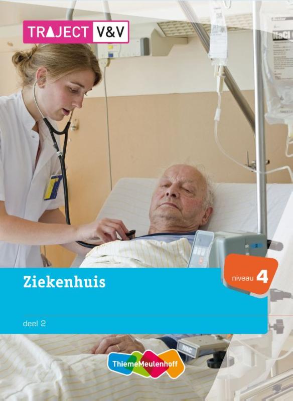 Ziekenhuis / deel 2 niveau 4 / Traject V&V