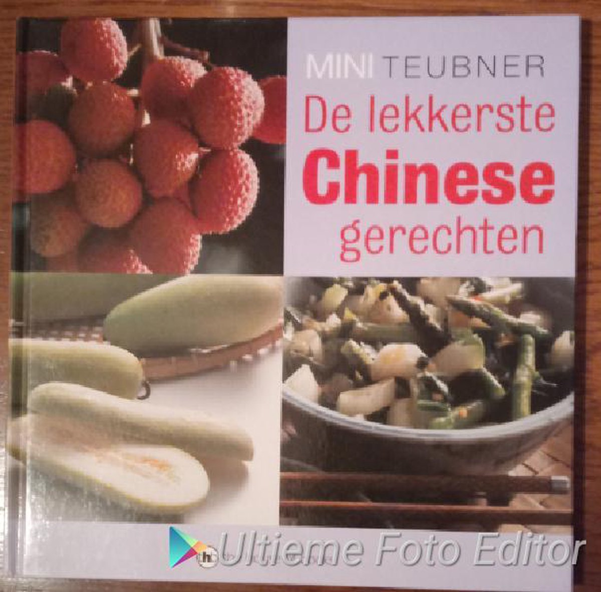 De lekkerste Chinese gerechten / Mini-Teubner