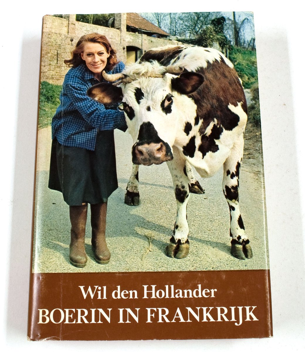 Boerin in Frankrijk : Land van zon en wijn / Volwassen mensen huilen niet / En de boer hij ploegde voort / Mijn vallei in Frankrijk