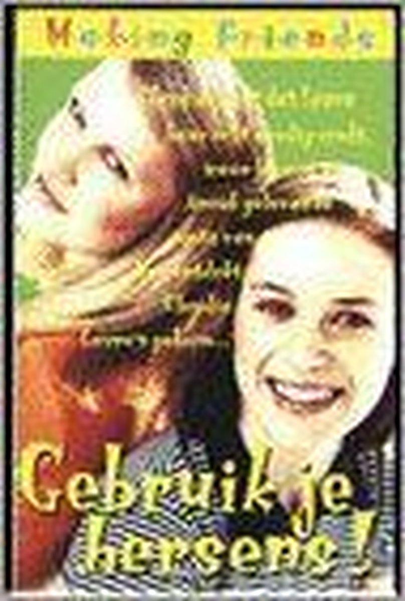 Gebruik je hersens! / Making Friends