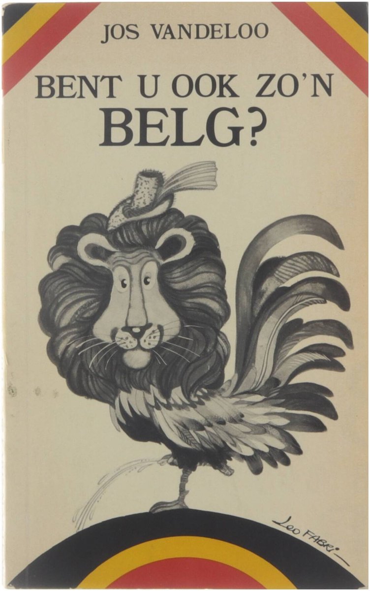 Bent u ook zo n Belg ? - Jos Vandeloo