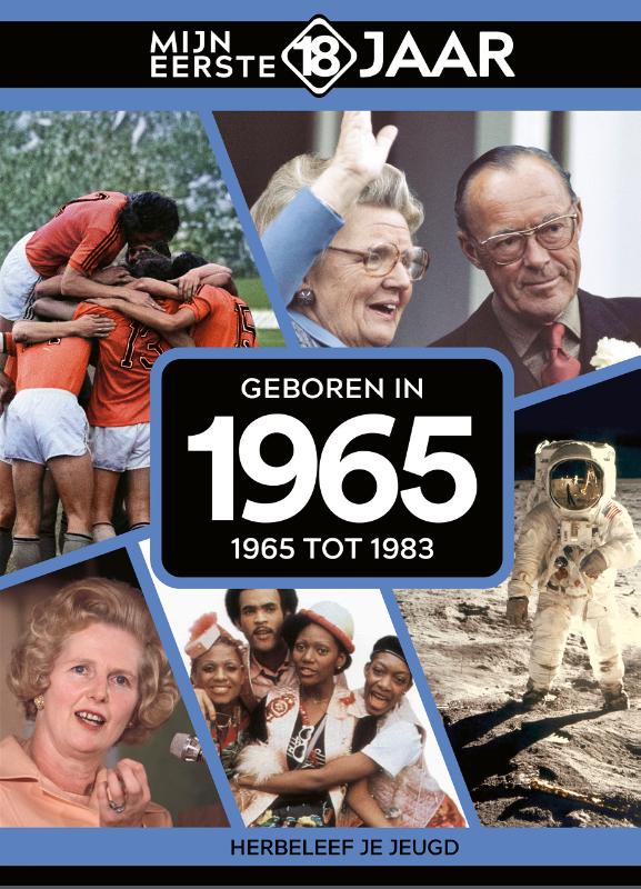 Geboren in 1965 / Mijn eerste 18 jaar