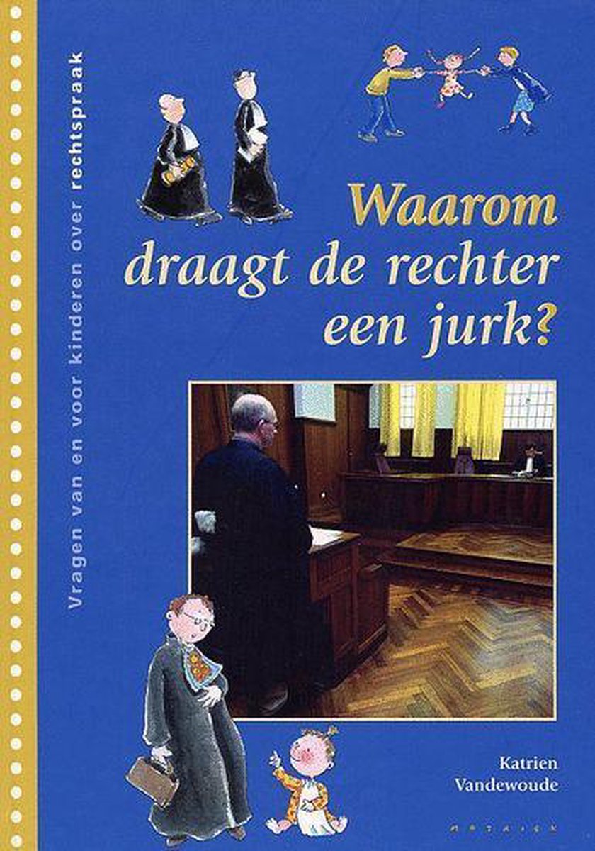 Waarom draagt de rechter een jurk ?