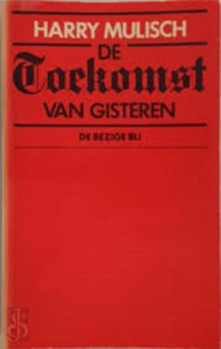 De Toekomst Van Gisteren