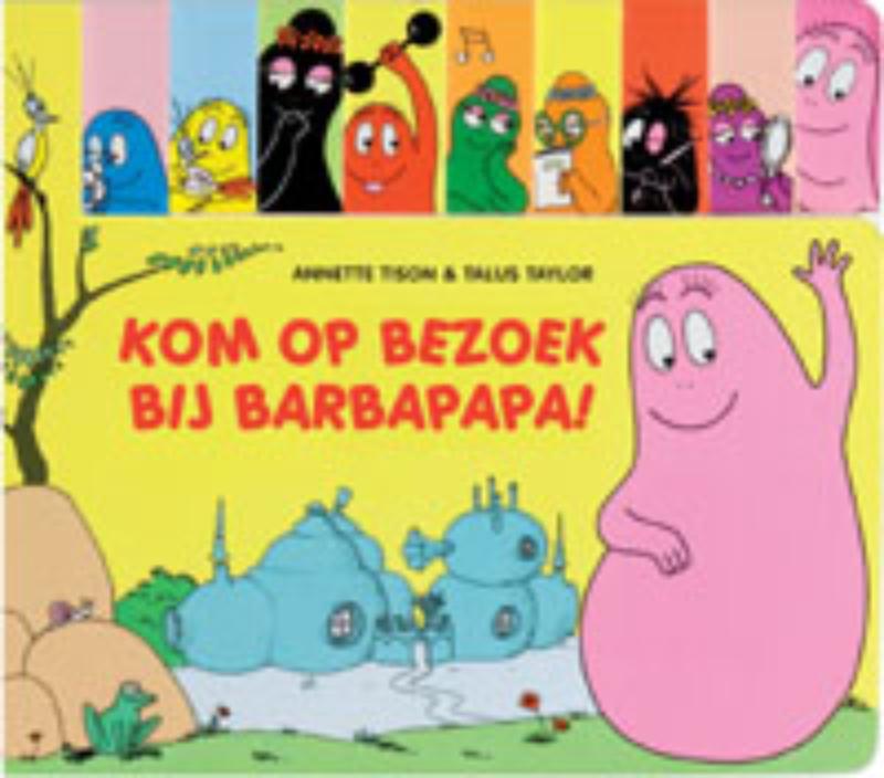 Kom op bezoek bij Barbapapa! / Barbapapa