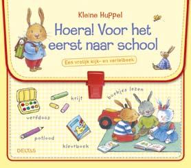 Hoera! Voor het eerst naar school / Kleine Huppel