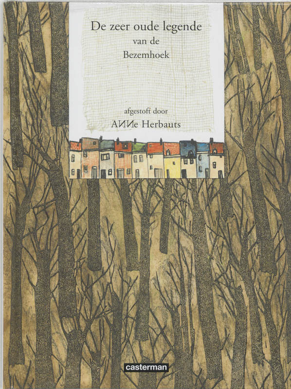 De zeer oude legende van de Bezemhoek / Prentenboeken