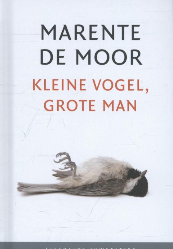 Kleine vogel, grote man / Literaire Juweeltjes
