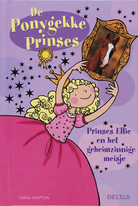 Prinses Ellie en het geheimzinnige meisje / De ponygekke prinses / 1