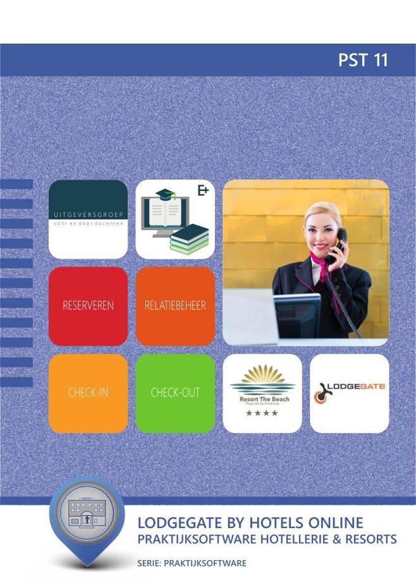 PST 11 : Praktijksoftware: Hotellerie & resort - LodgeGate bij Hotels Online