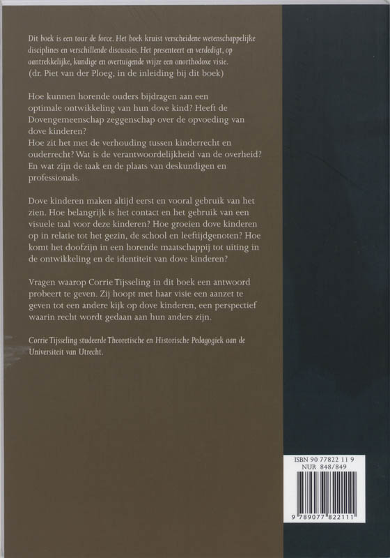 Anders doof zijn achterkant